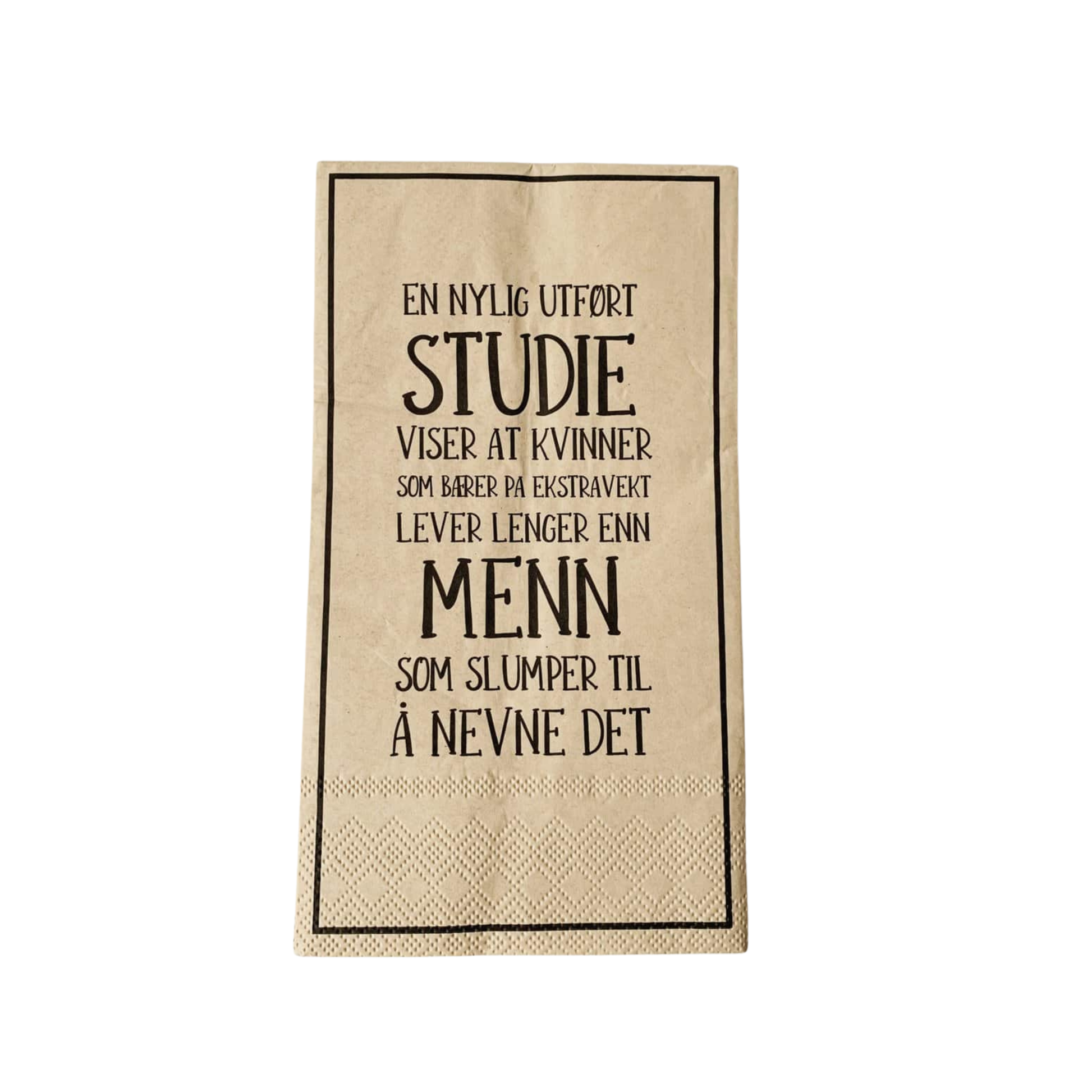 Morsom serviett tekst med sitatet «Nylig utført studie» på naturfarget serviett i størrelse 33x40 cm